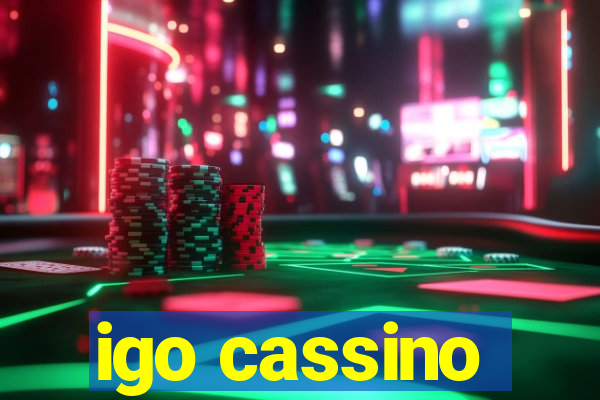 igo cassino